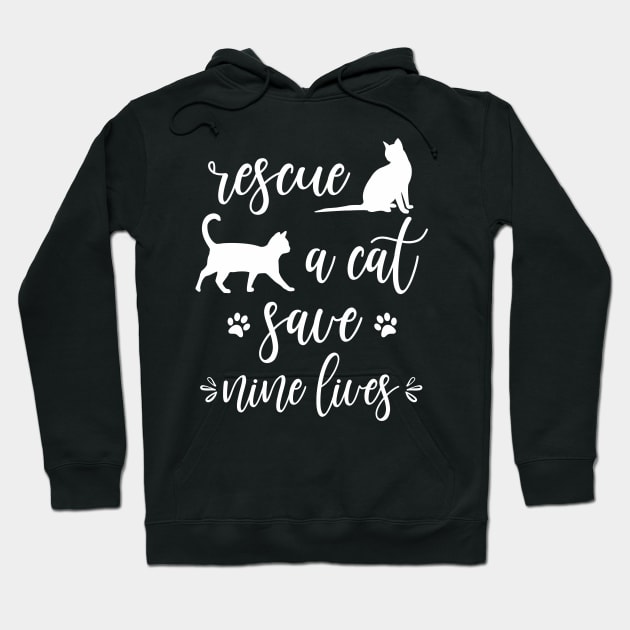 Rescue A Cat Save Nine Lives Funny Animal Rescuer Quote Hoodie by FloraLi